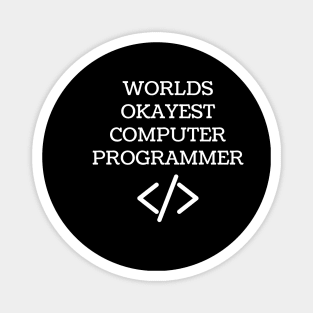 World okayest computer programmer Magnet